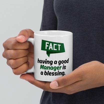 Fact Having A Good Manager Is A Blessing Quote Print Mug - Inspire Cups
