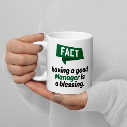 Fact Having A Good Manager Is A Blessing Quote Print Mug - Inspire Cups