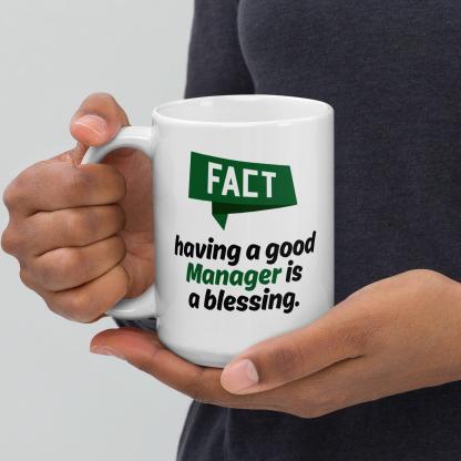 Fact Having A Good Manager Is A Blessing Quote Print Mug - Inspire Cups