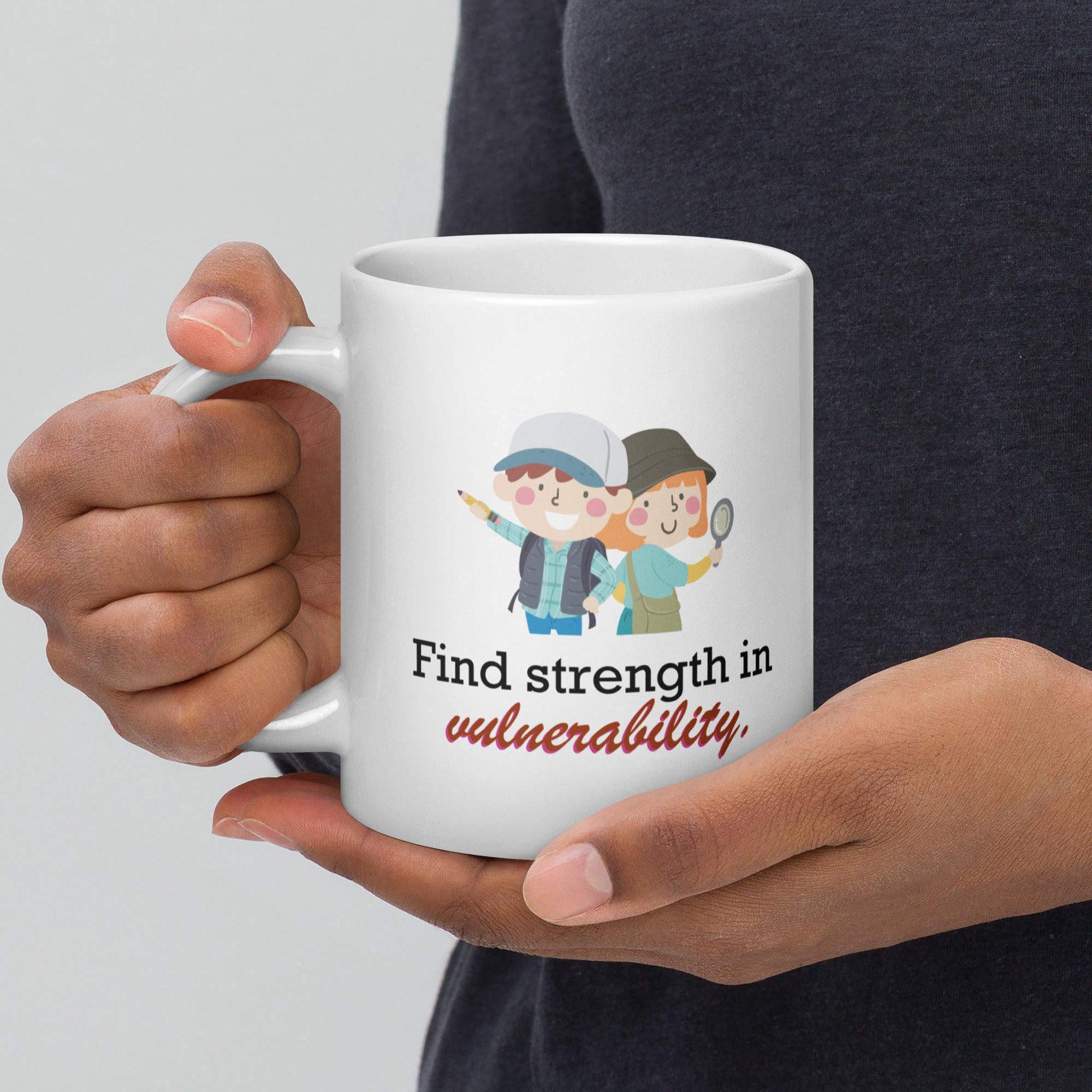 Find Strength In Vulnerability Mug | Empowerment Ceramic Coffee Mug - Inspire Cups