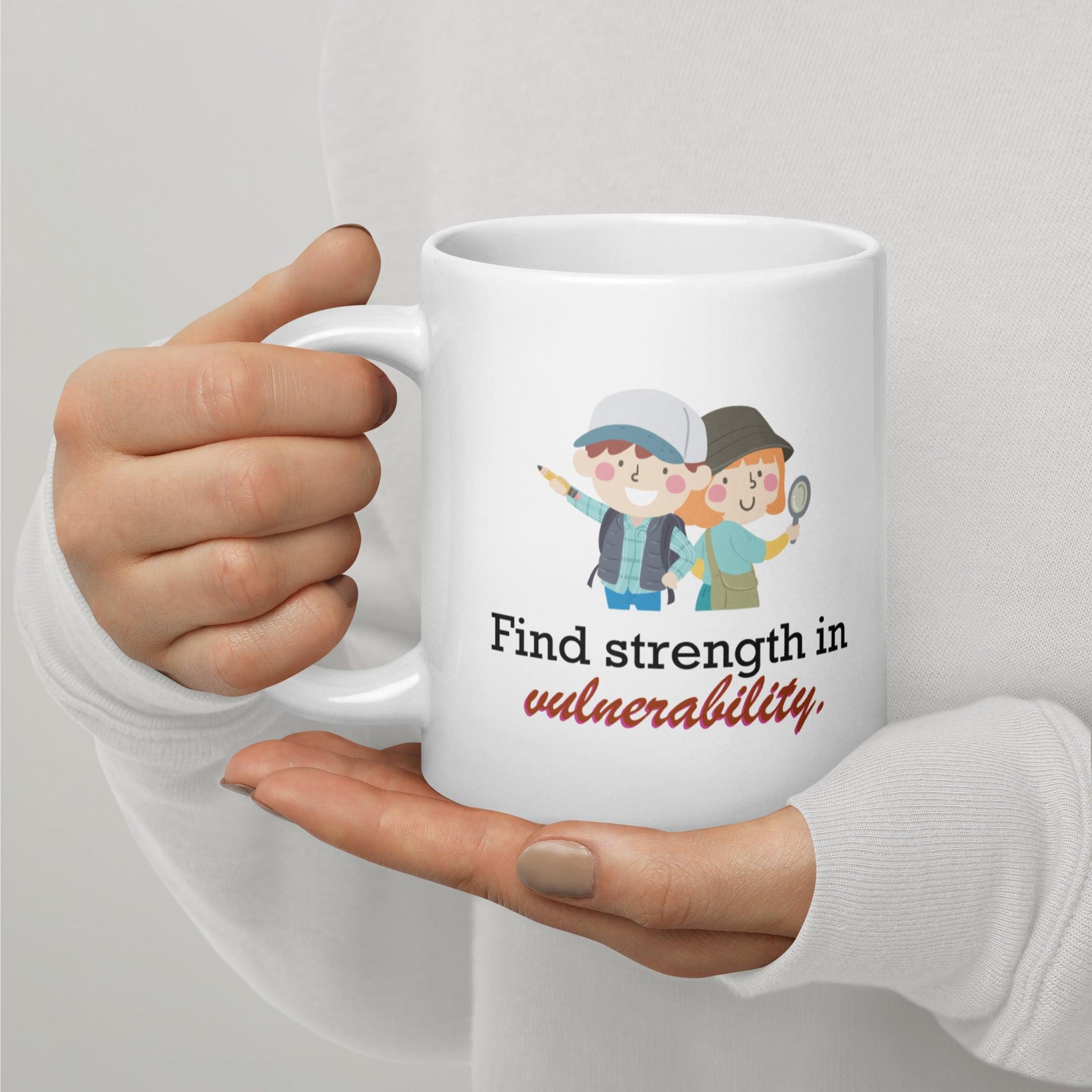 Find Strength In Vulnerability Mug | Empowerment Ceramic Coffee Mug - Inspire Cups