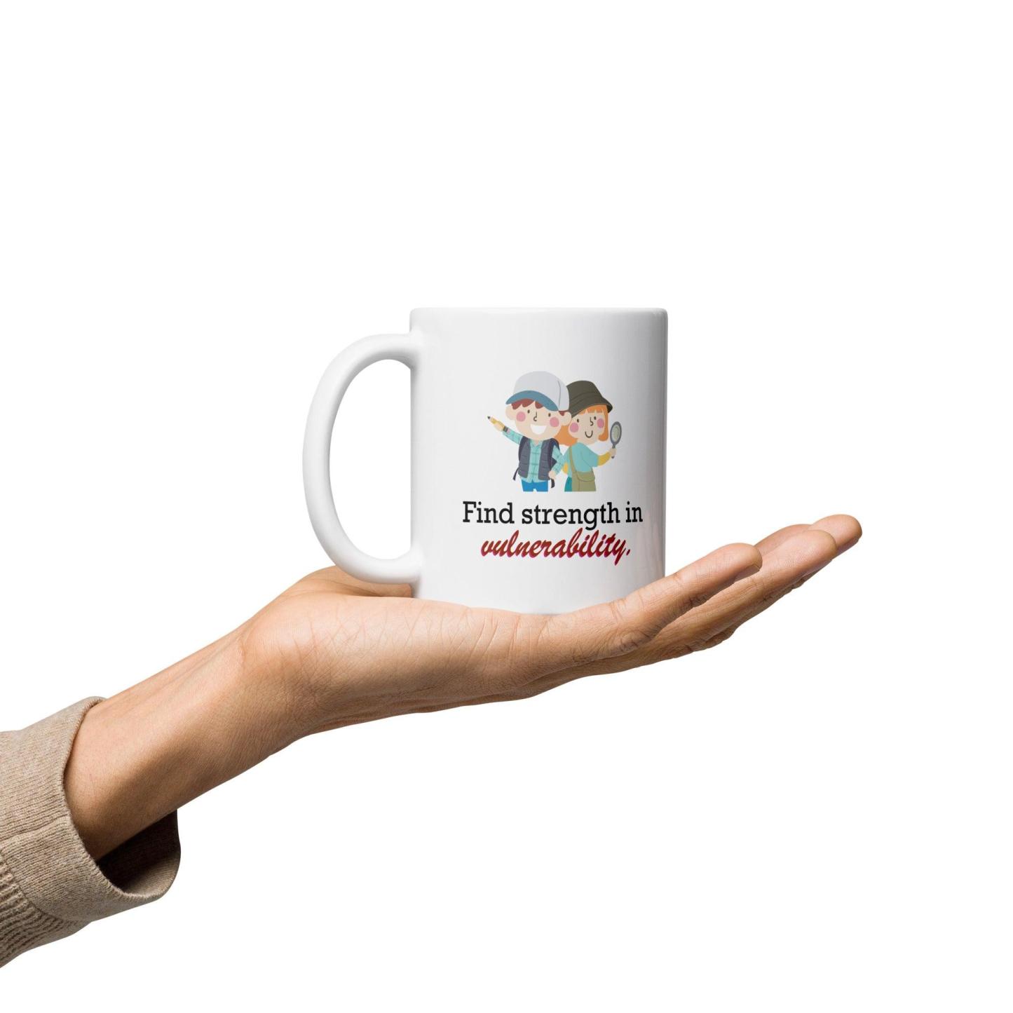 Find Strength In Vulnerability Mug | Empowerment Ceramic Coffee Mug - Inspire Cups