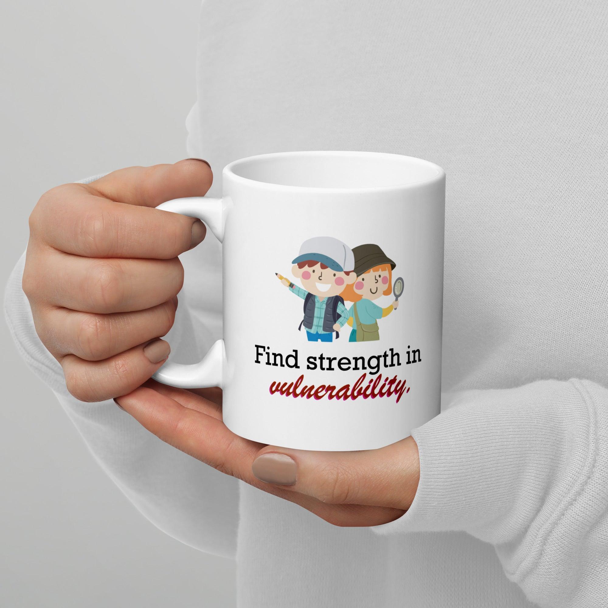 Find Strength In Vulnerability Mug | Empowerment Ceramic Coffee Mug - Inspire Cups