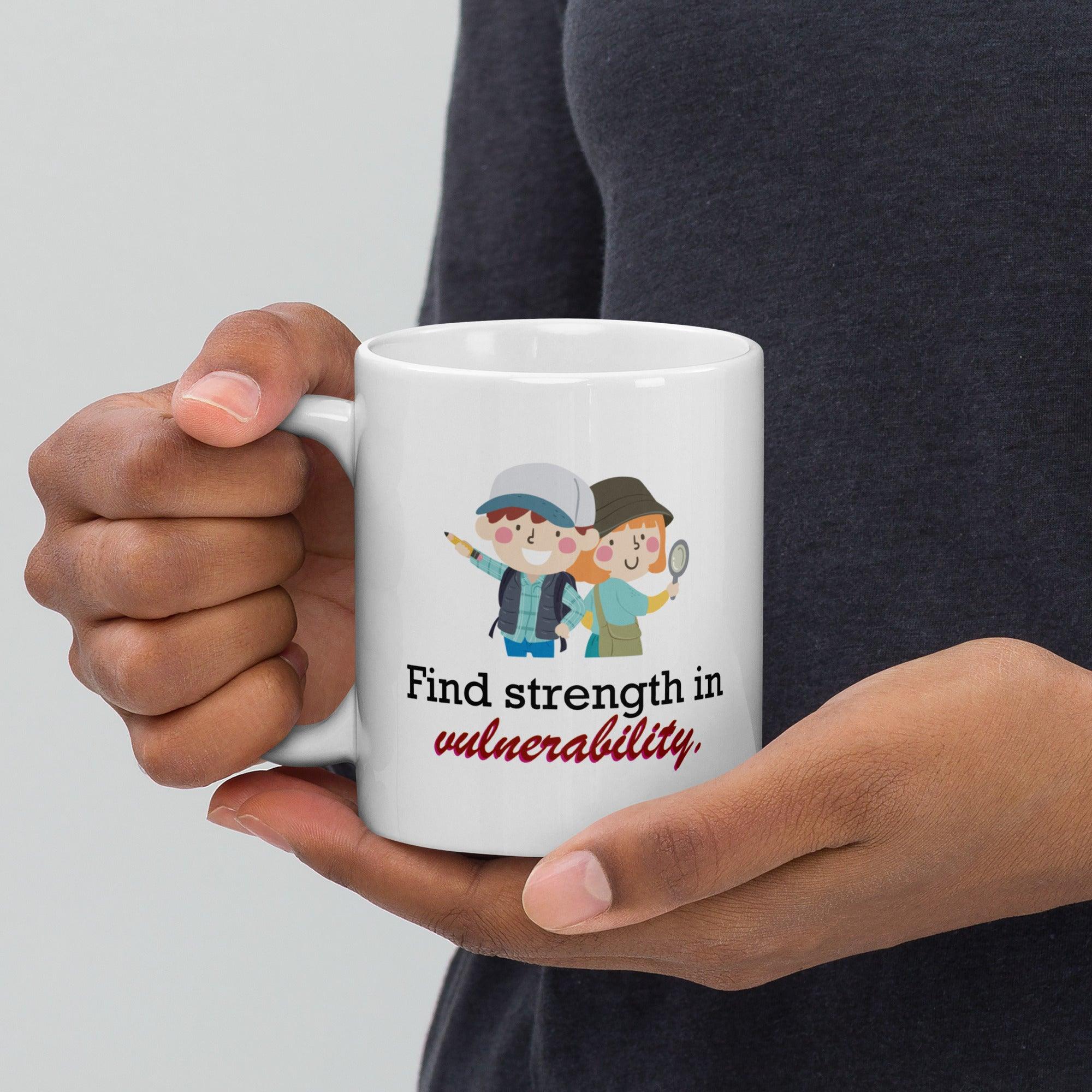 Find Strength In Vulnerability Mug | Empowerment Ceramic Coffee Mug - Inspire Cups