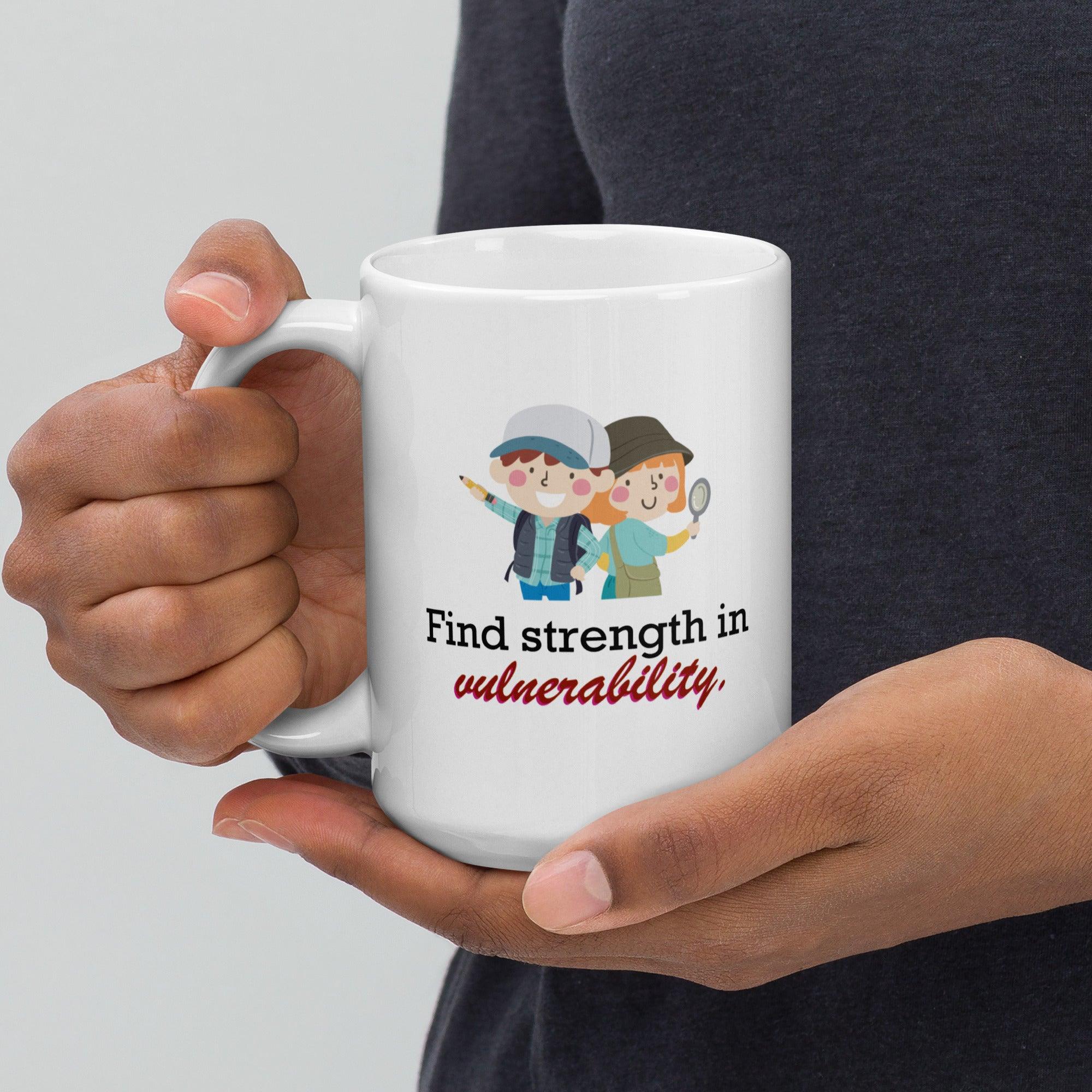 Find Strength In Vulnerability Mug | Empowerment Ceramic Coffee Mug - Inspire Cups