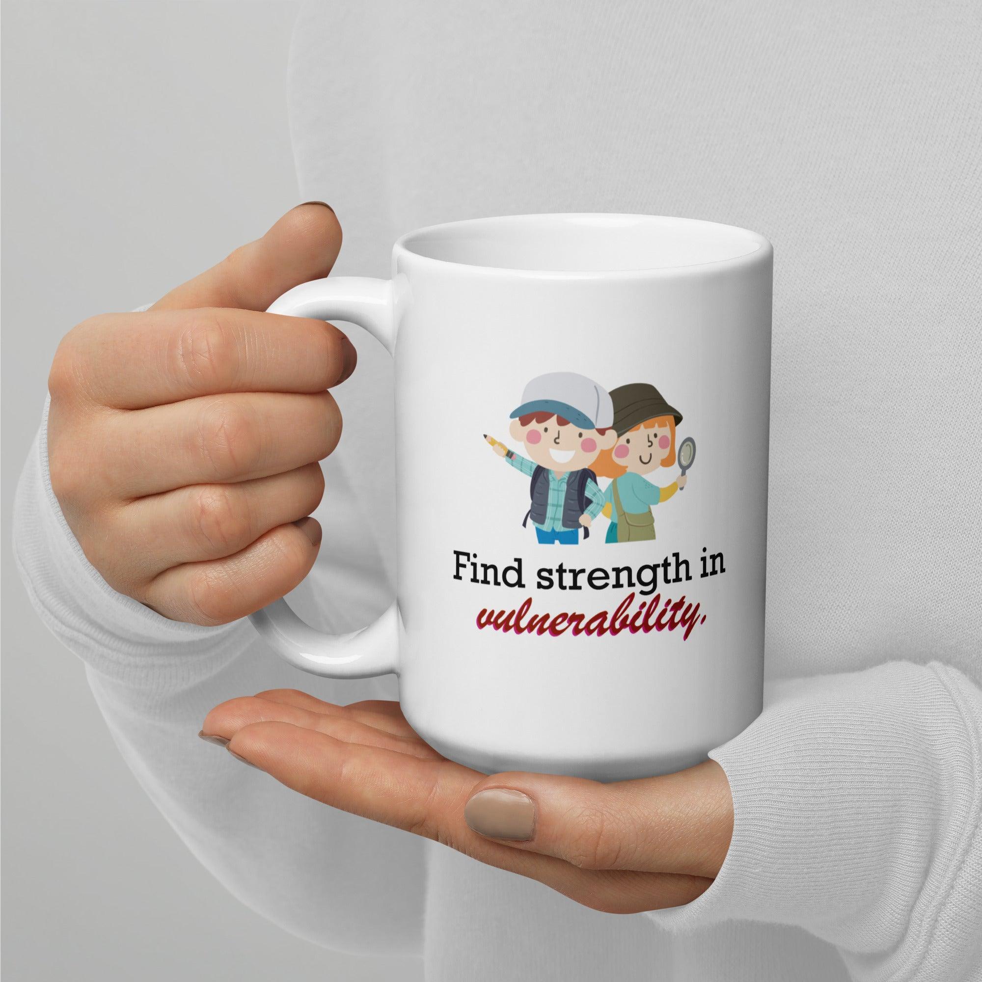 Find Strength In Vulnerability Mug | Empowerment Ceramic Coffee Mug - Inspire Cups