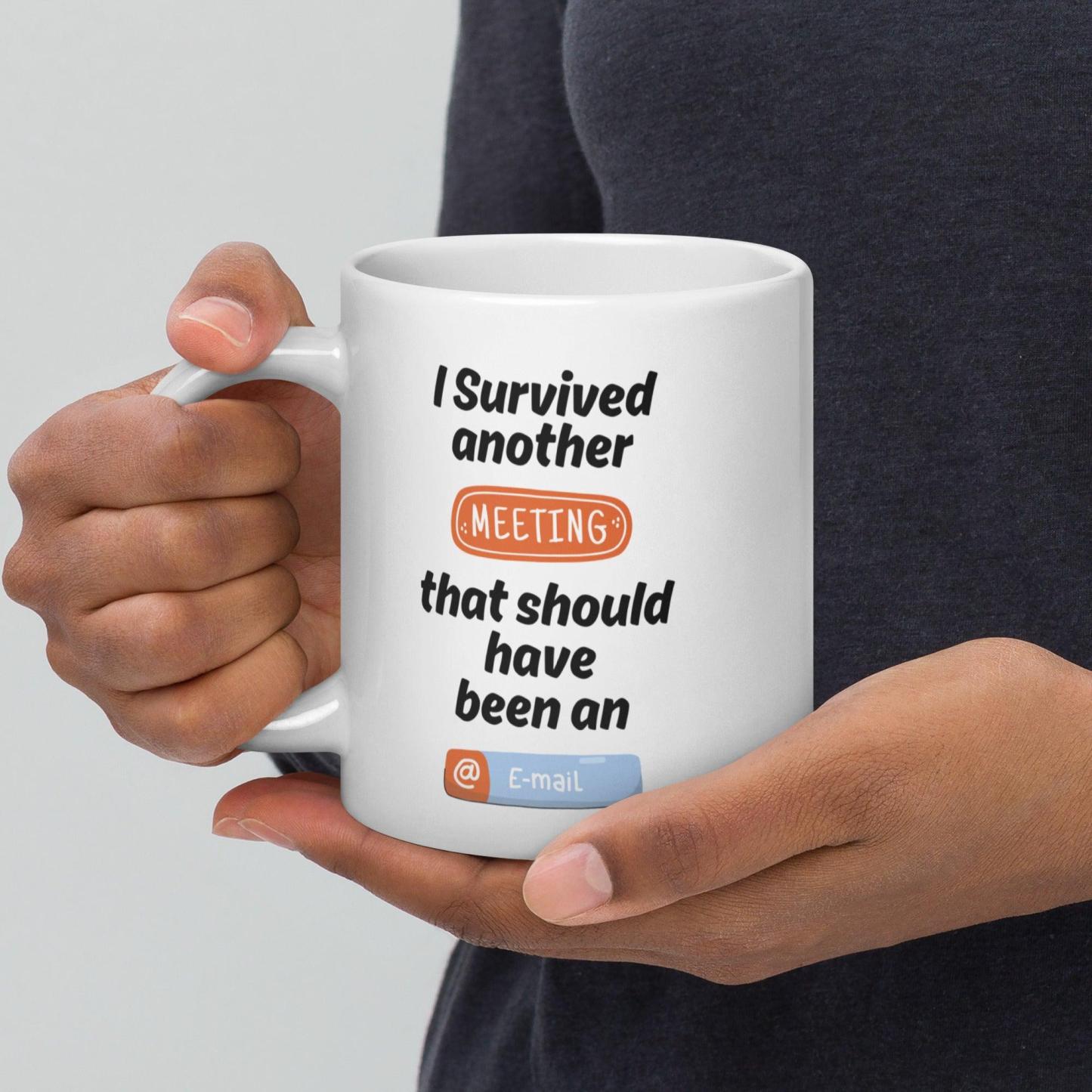 I Survived Another Meeting Mug With A Touch Of Office Humor - Inspire Cups