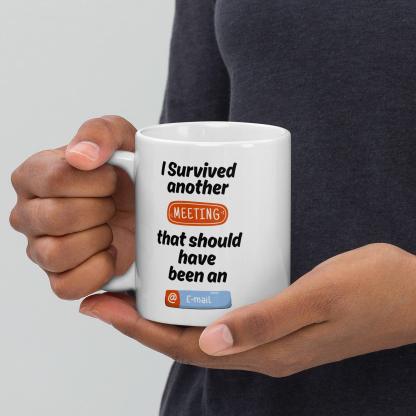 I Survived Another Meeting Mug With A Touch Of Office Humor - Inspire Cups