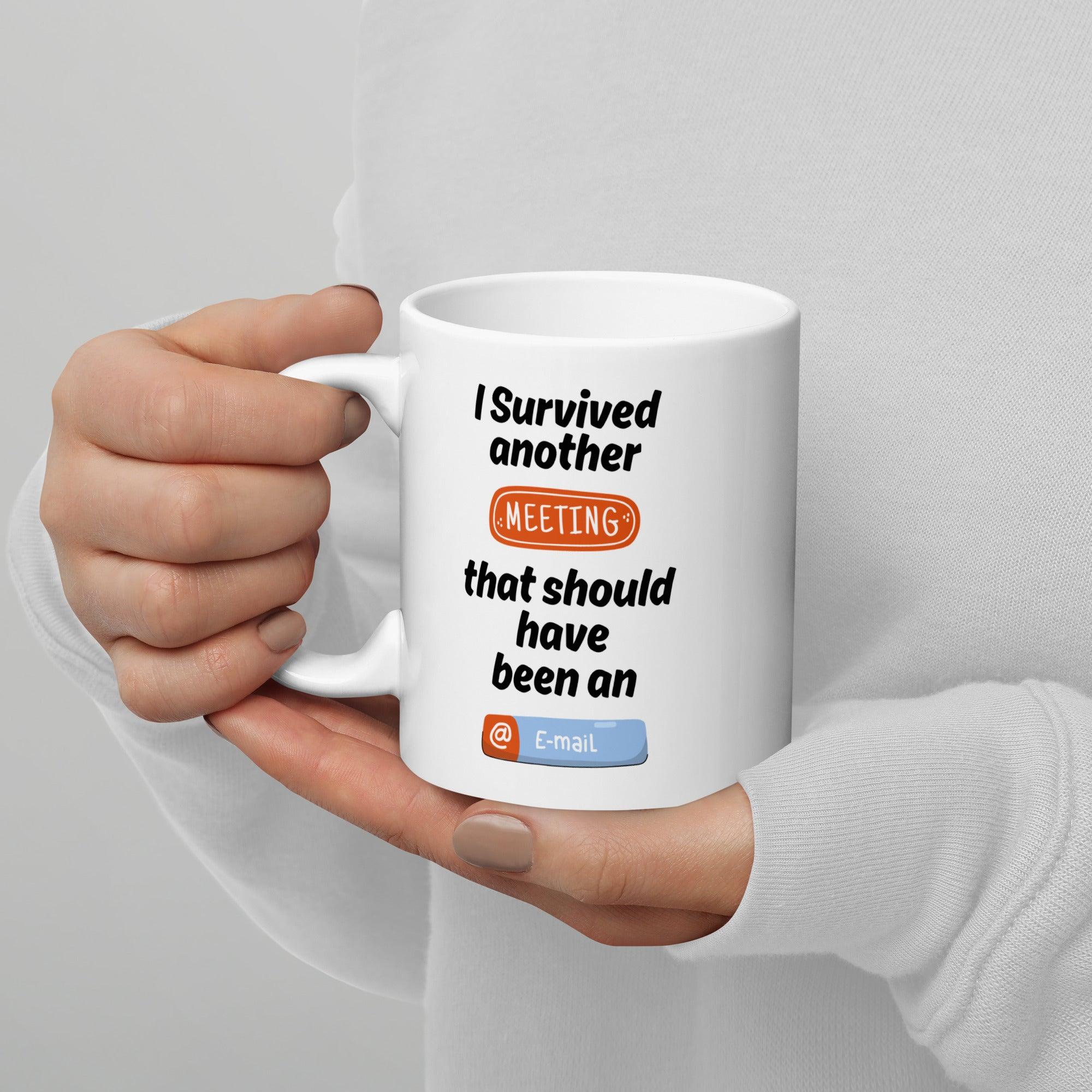 I Survived Another Meeting Mug With A Touch Of Office Humor - Inspire Cups
