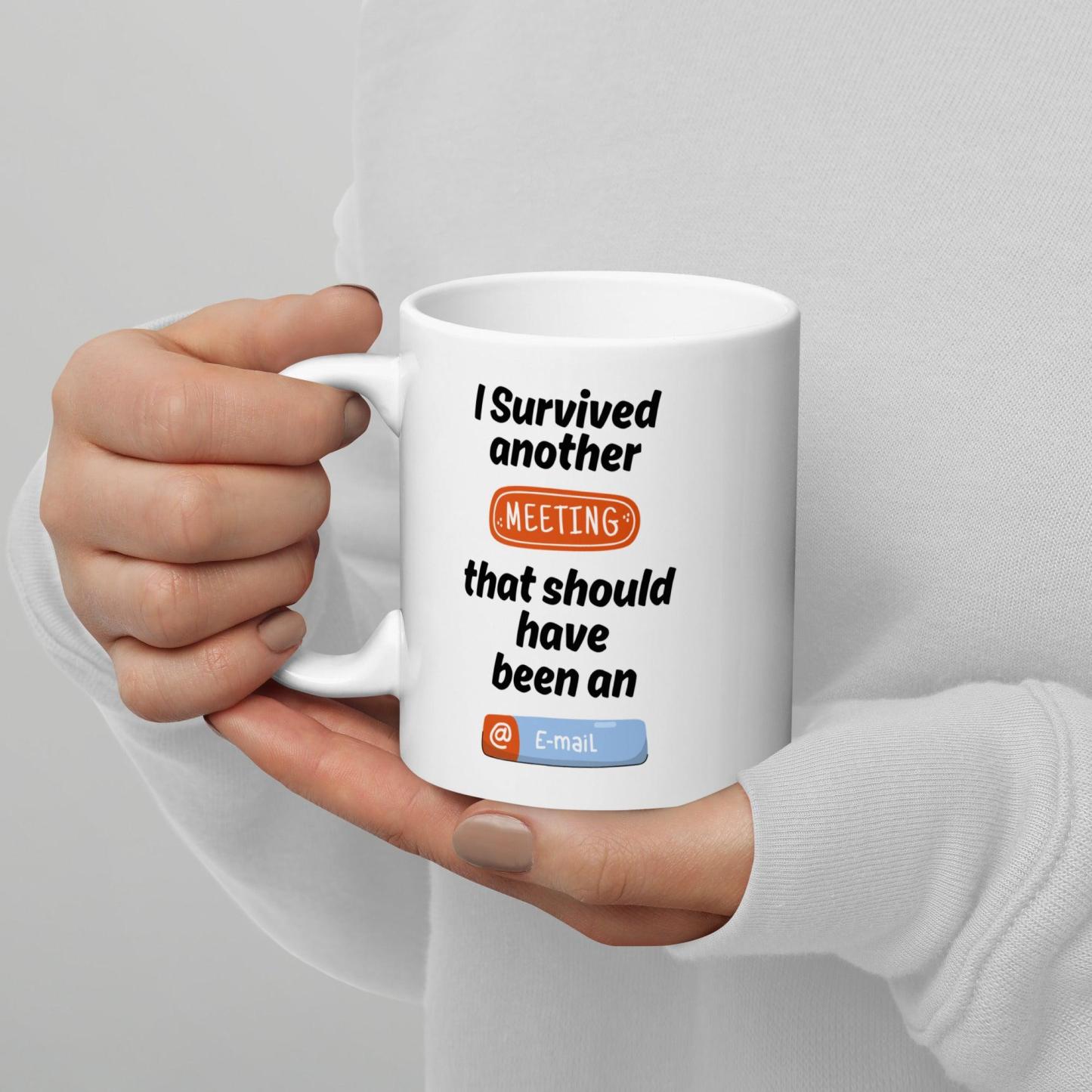 I Survived Another Meeting Mug With A Touch Of Office Humor - Inspire Cups