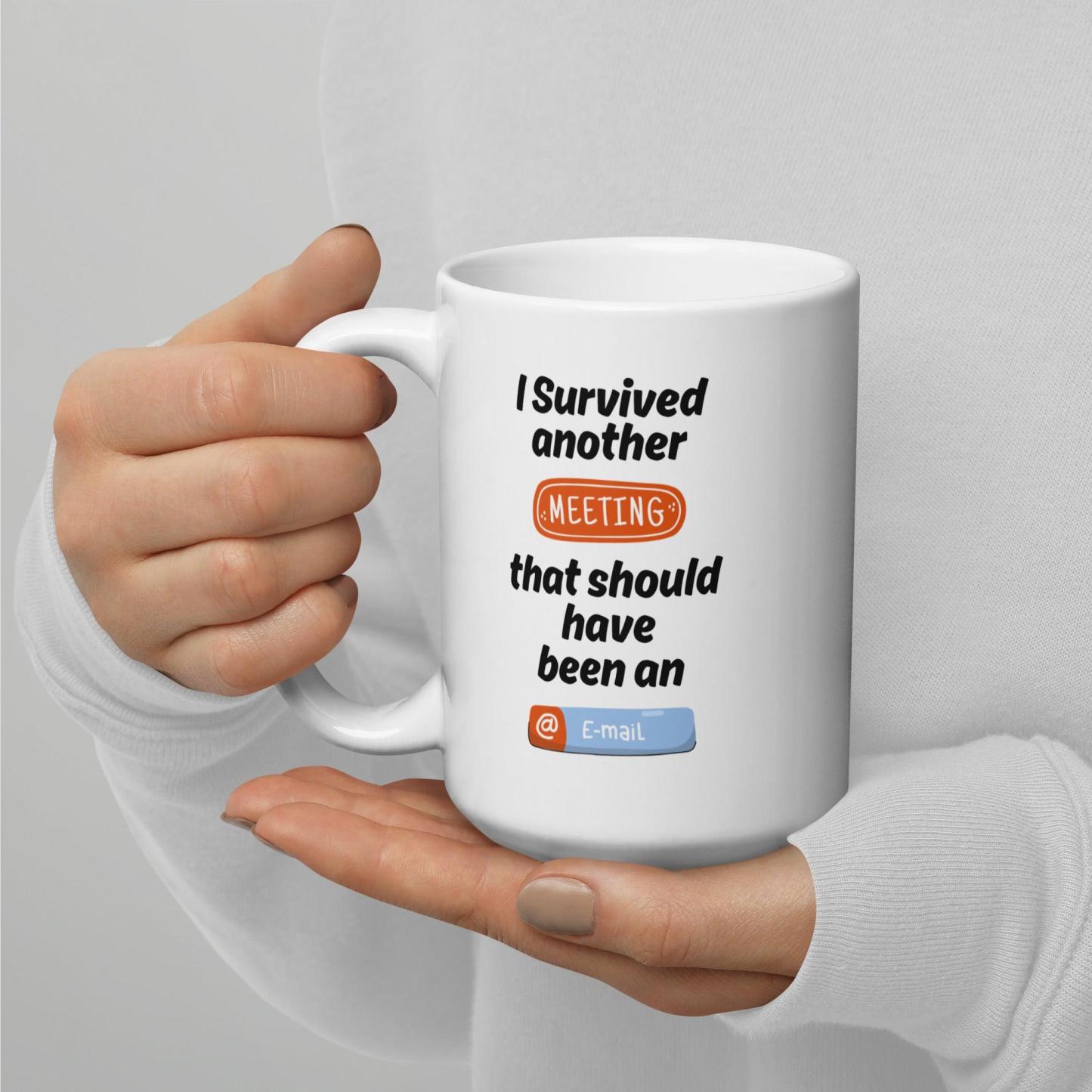 I Survived Another Meeting Mug With A Touch Of Office Humor - Inspire Cups