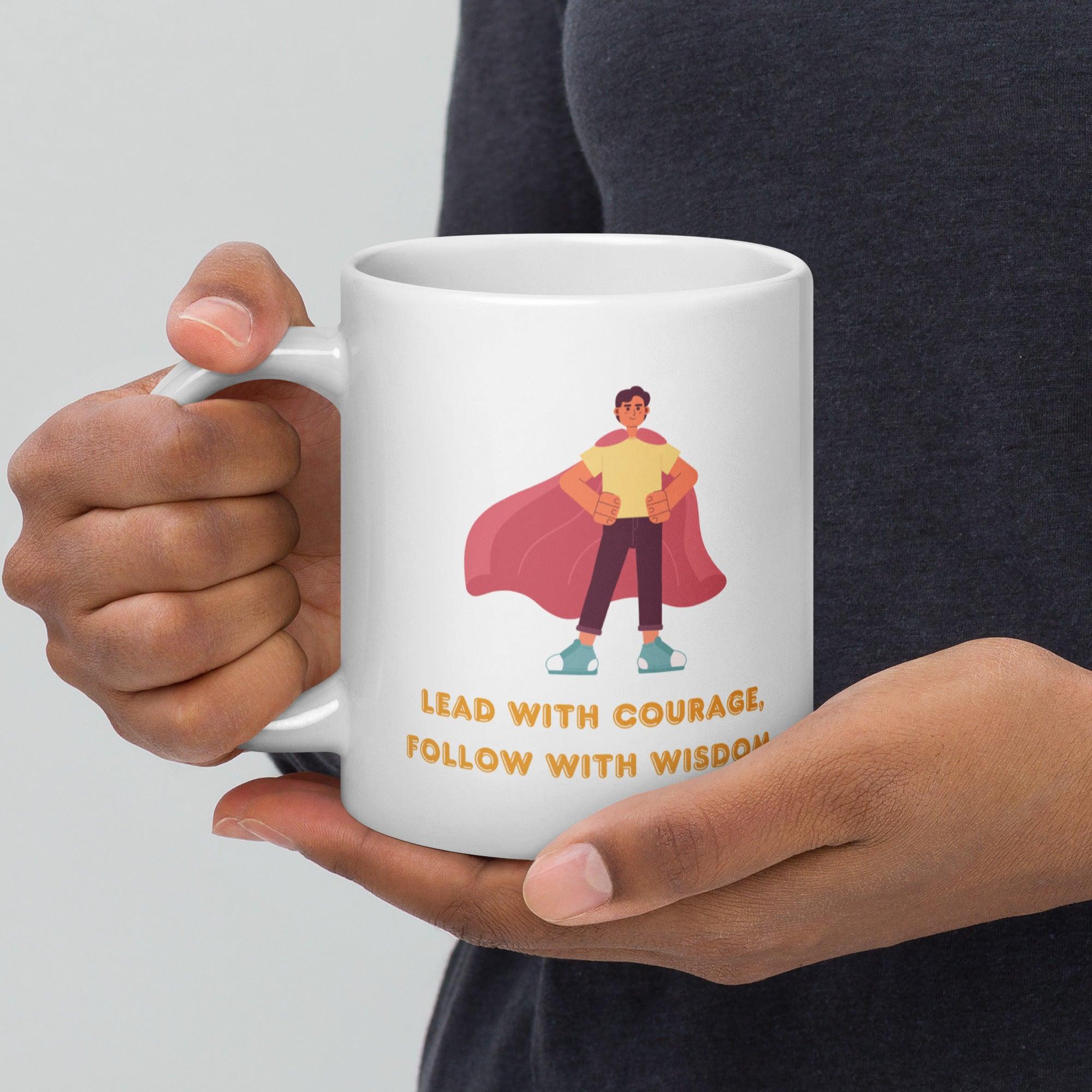 Leadership Quote Mug | Lead With Courage Follow With Wisdom Ceramic Mug - Inspire Cups