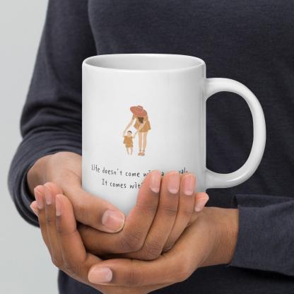 Motherhood Printed Ceramic Mug – Life Doesn’t Come With A Manual Quote - Inspire Cups