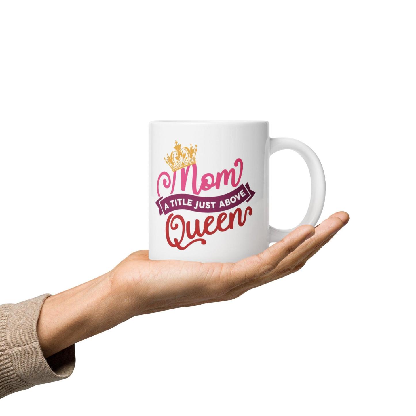 Queen Mothers Printed Mug with Glossy Finish and Regal Typography - Inspire Cups