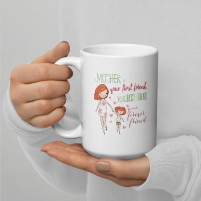 Mother Is First Friend Mug with Hand-Drawn Art and Durable Ceramic - Inspire Cups