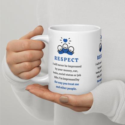 Respect Message Mug With A Daily Reminder Inspirational Quote - Inspire Cups