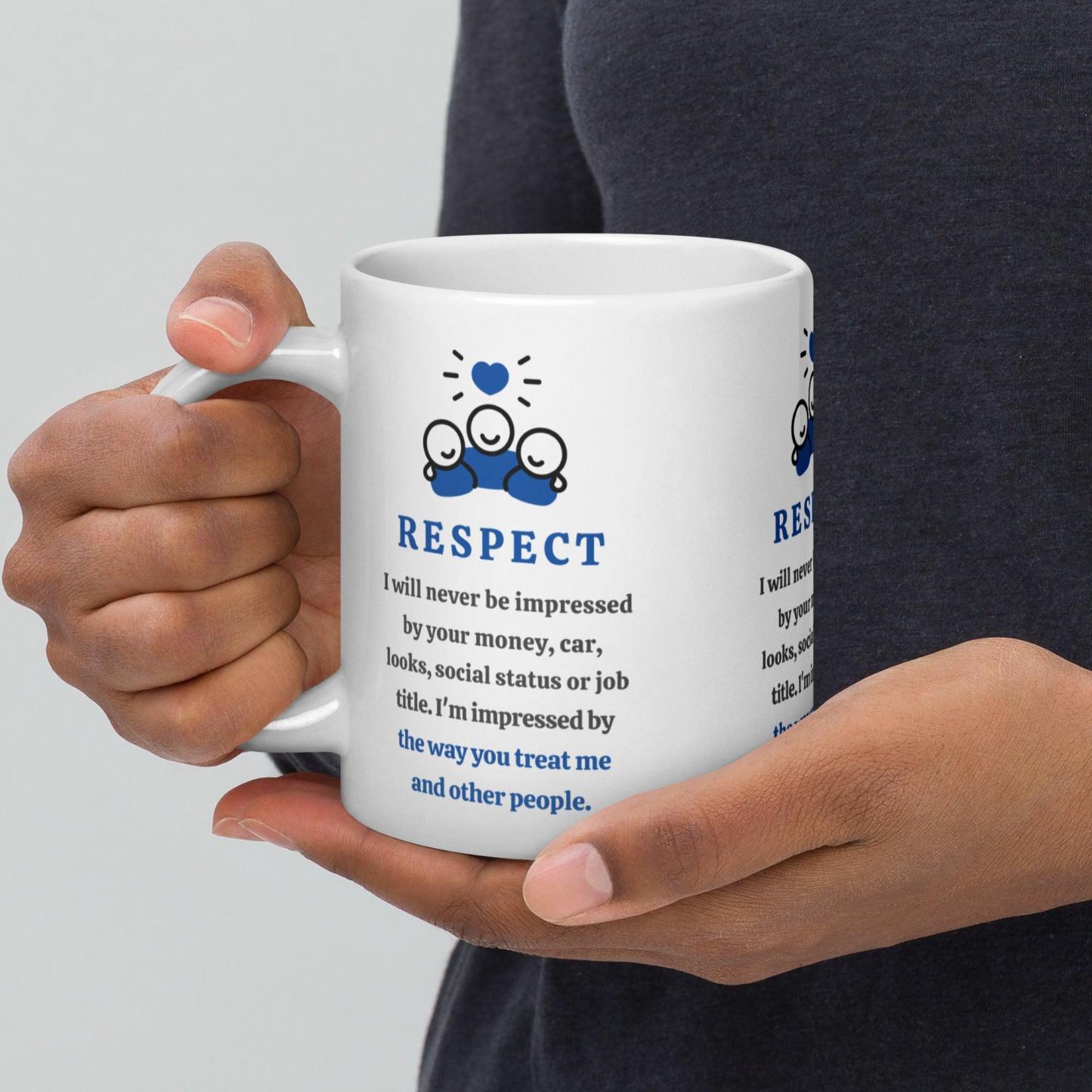 Respect Message Mug With A Daily Reminder Inspirational Quote - Inspire Cups