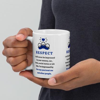 Respect Message Mug With A Daily Reminder Inspirational Quote - Inspire Cups