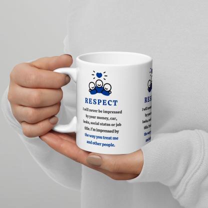 Respect Message Mug With A Daily Reminder Inspirational Quote - Inspire Cups