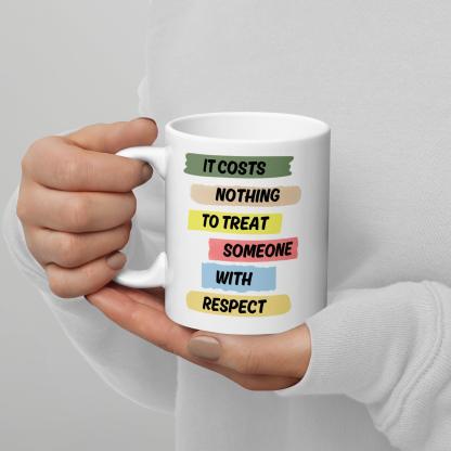 Respect Reminder Ceramic Mug - Inspire Cups