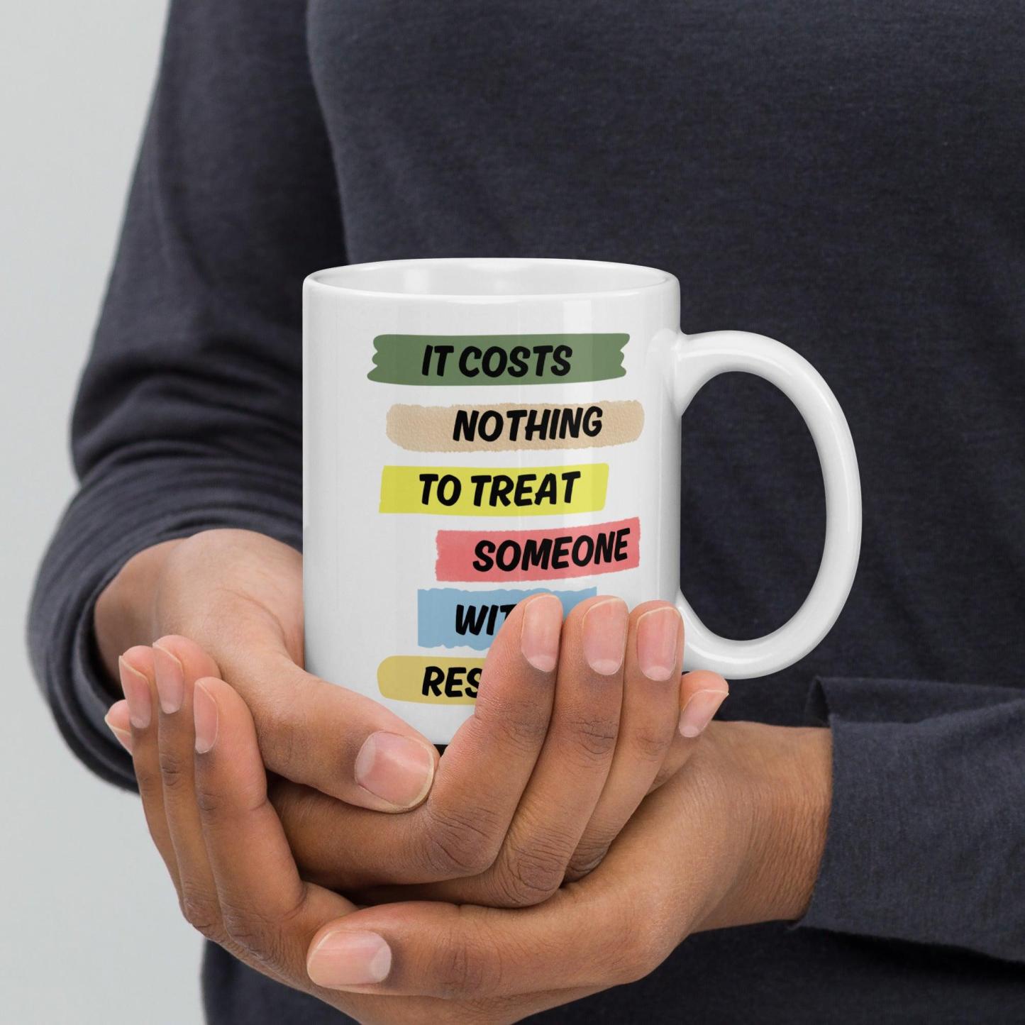 Respect Reminder Ceramic Mug - Inspire Cups