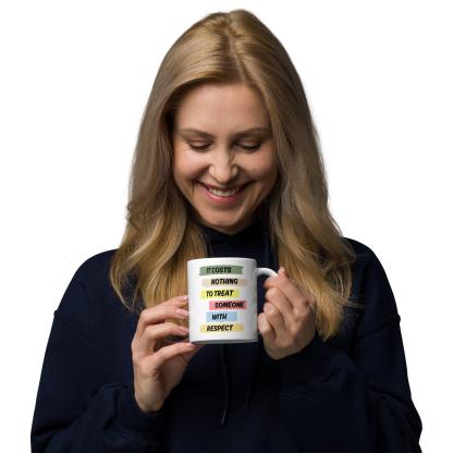 Respect Reminder Ceramic Mug - Inspire Cups