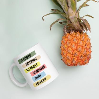 Respect Reminder Ceramic Mug - Inspire Cups
