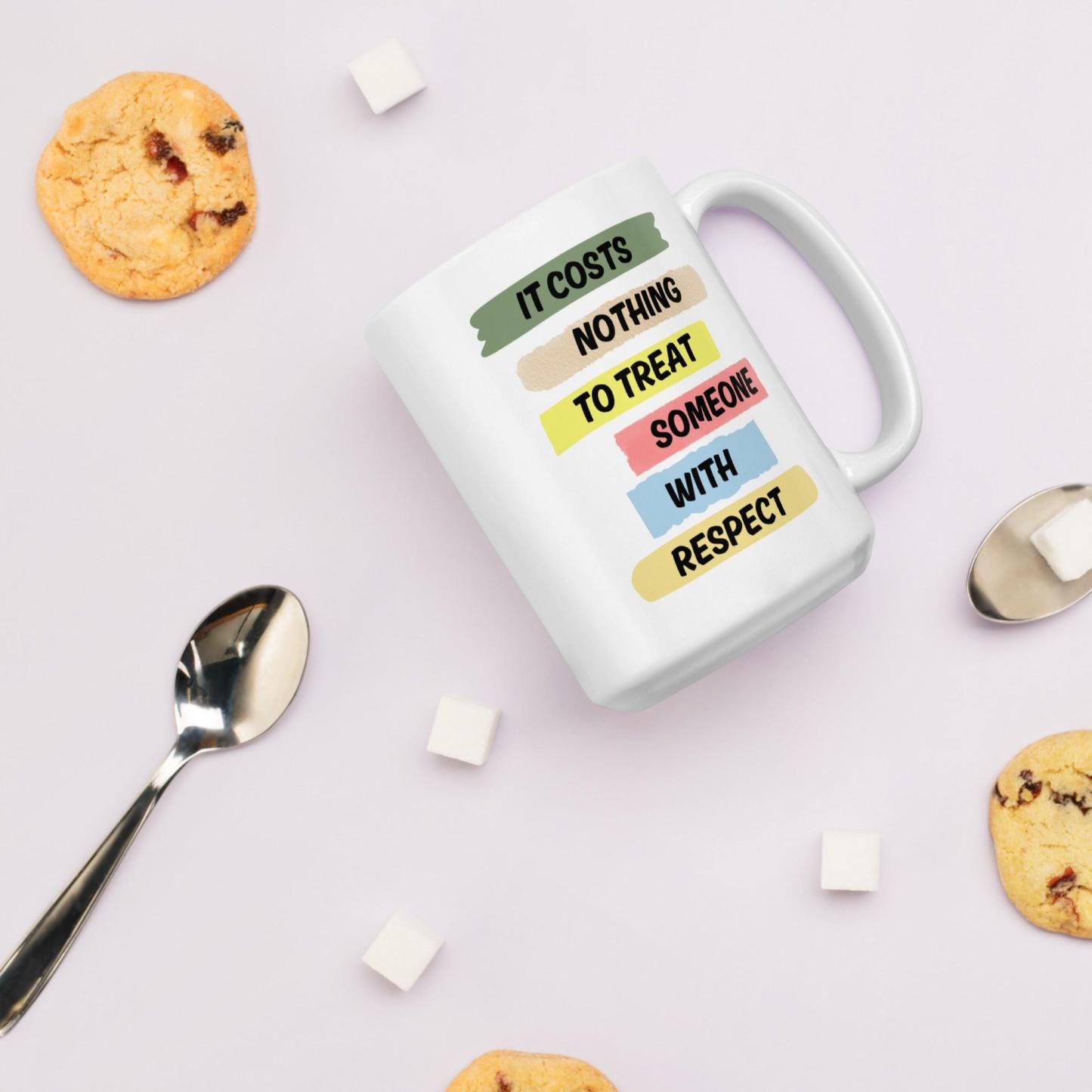Respect Reminder Ceramic Mug - Inspire Cups