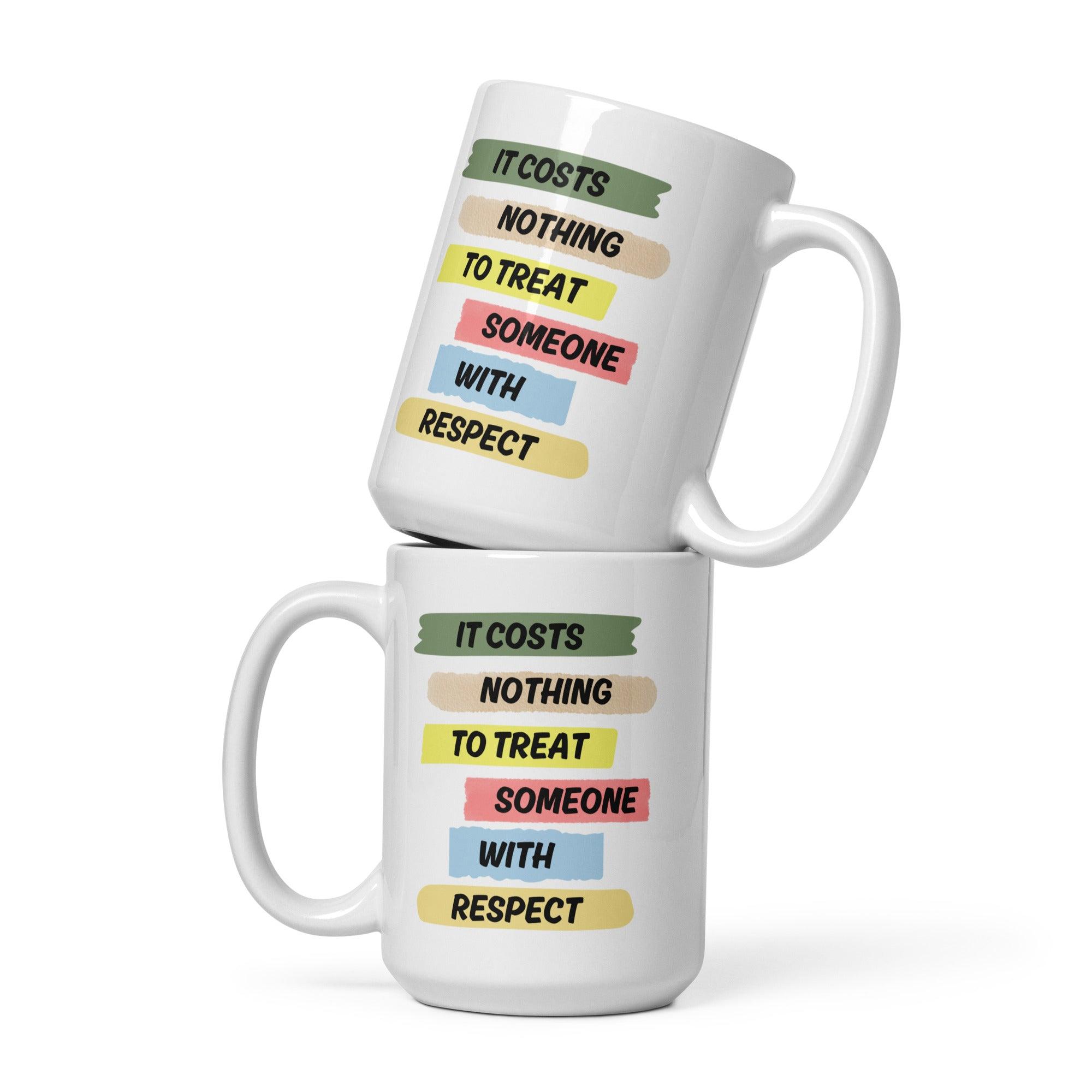 Respect Reminder Ceramic Mug - Inspire Cups