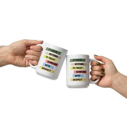 Respect Reminder Ceramic Mug - Inspire Cups