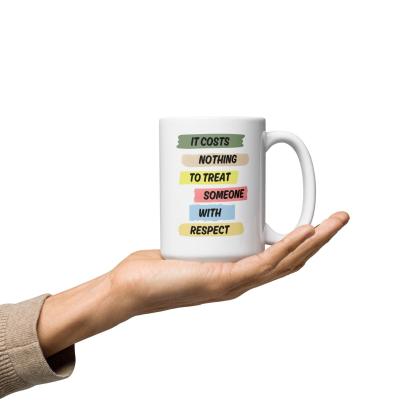 Respect Reminder Ceramic Mug - Inspire Cups