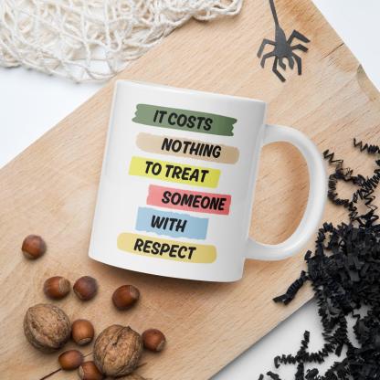 Respect Reminder Ceramic Mug - Inspire Cups