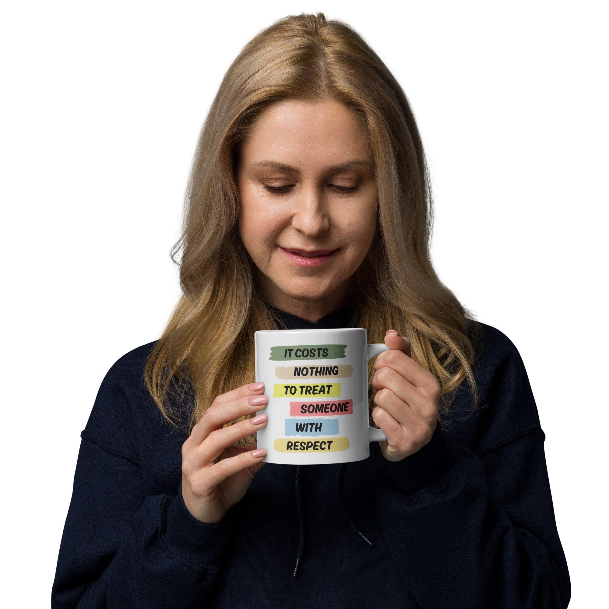 Respect Reminder Ceramic Mug - Inspire Cups