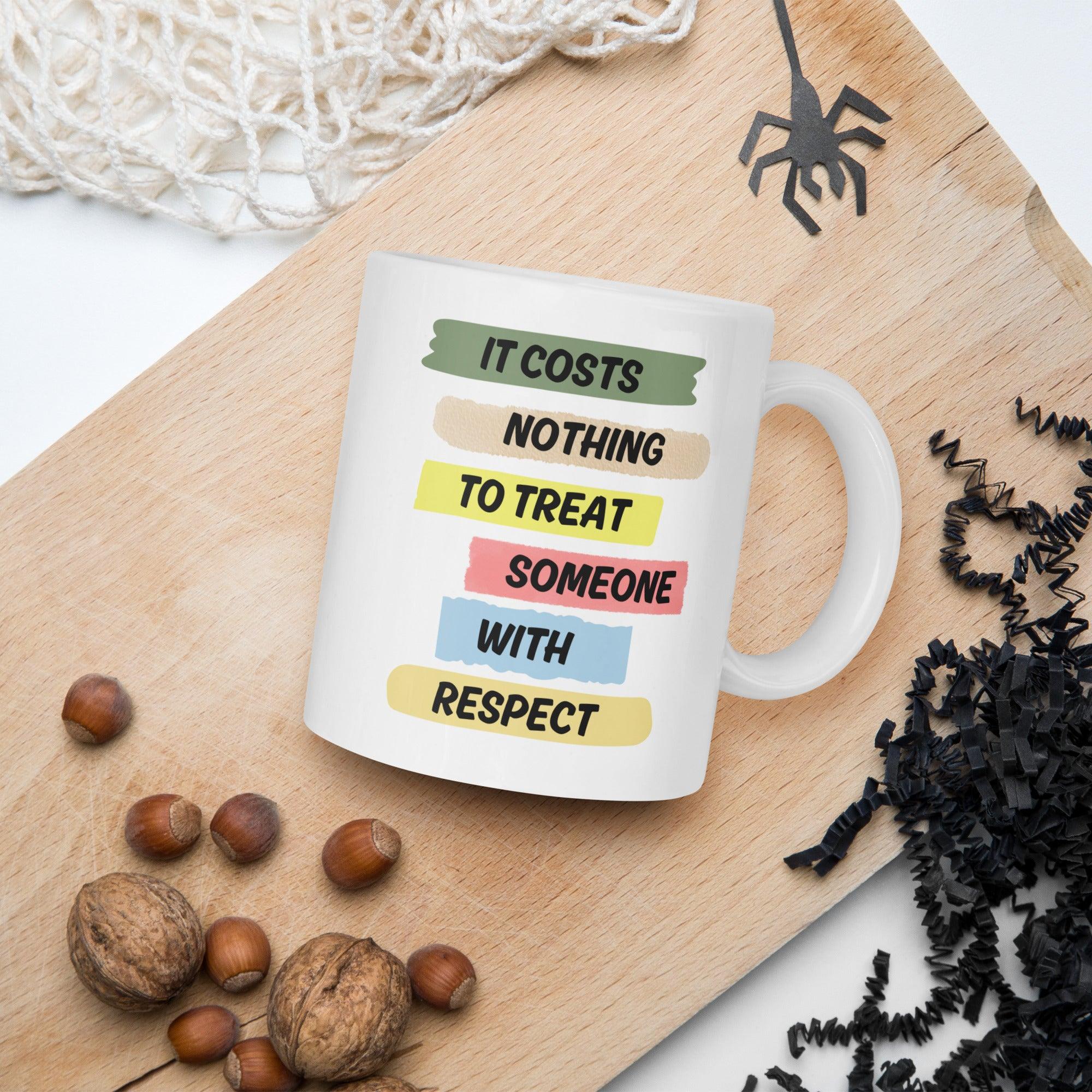 Respect Reminder Ceramic Mug - Inspire Cups