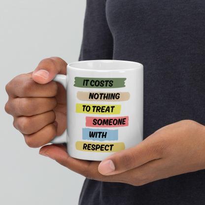 Respect Reminder Ceramic Mug - Inspire Cups