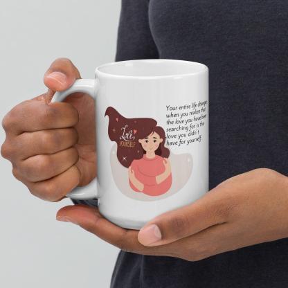 Self Love Inspirational Mug - Inspire Cups