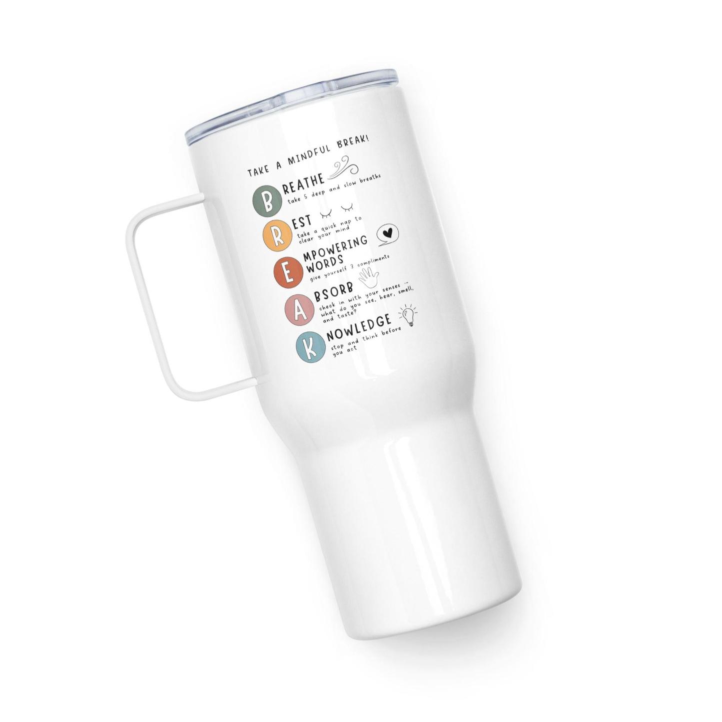 Take A Break Printed Travel Mugs With Insulated Sip Saving Performance - Inspire Cups