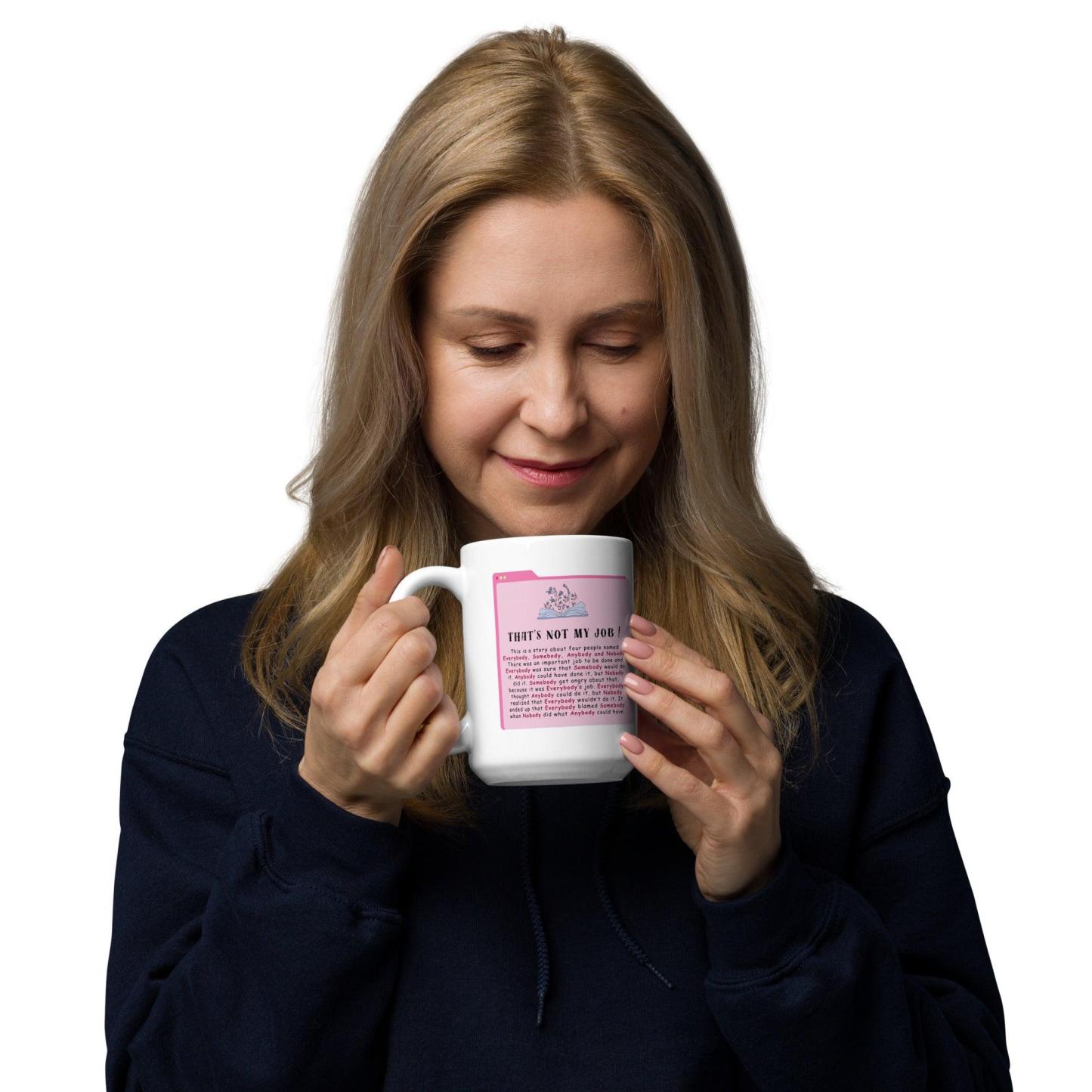 Thats Not My Job Quote Printed Glossy Mug - Inspire Cups