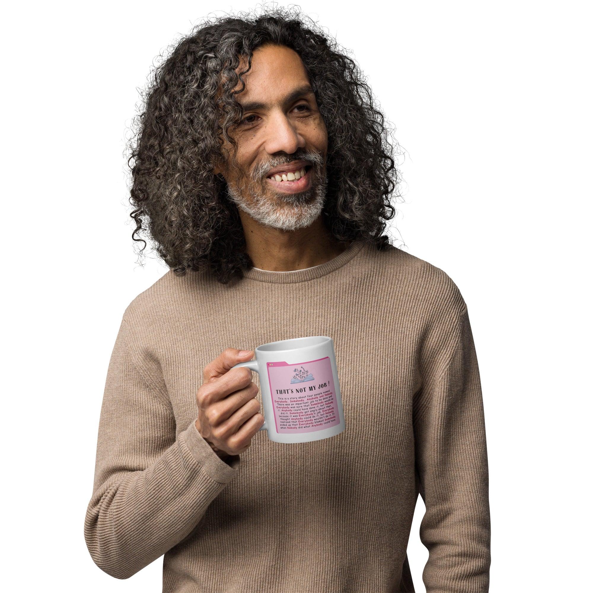 Thats Not My Job Quote Printed Glossy Mug - Inspire Cups