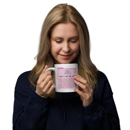 Thats Not My Job Quote Printed Glossy Mug - Inspire Cups