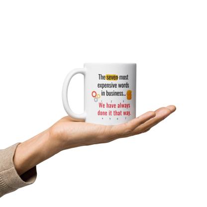 The Seven Most Expensive Words In Business Mug - Inspire Cups