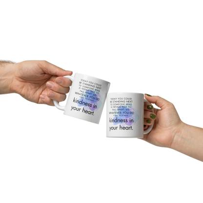 Kindness Message Coffee Mug - Inspire Cups