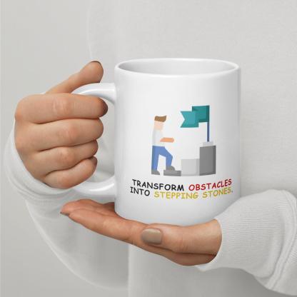Perseverance Quote Mug | Transform Obstacles Into Stepping Stones Mug - Inspire Cups