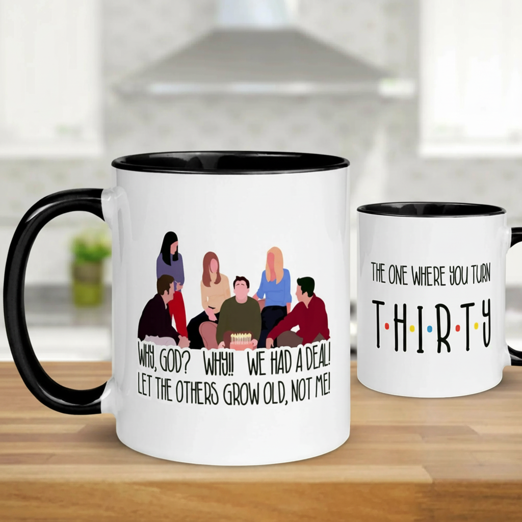 Friends Themed 30th Birthday Ceramic Mug