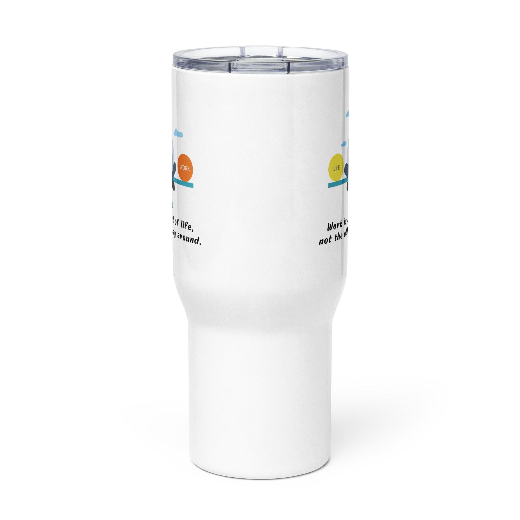 Work Life Balance Printed Travel Mugs - Inspire Cups
