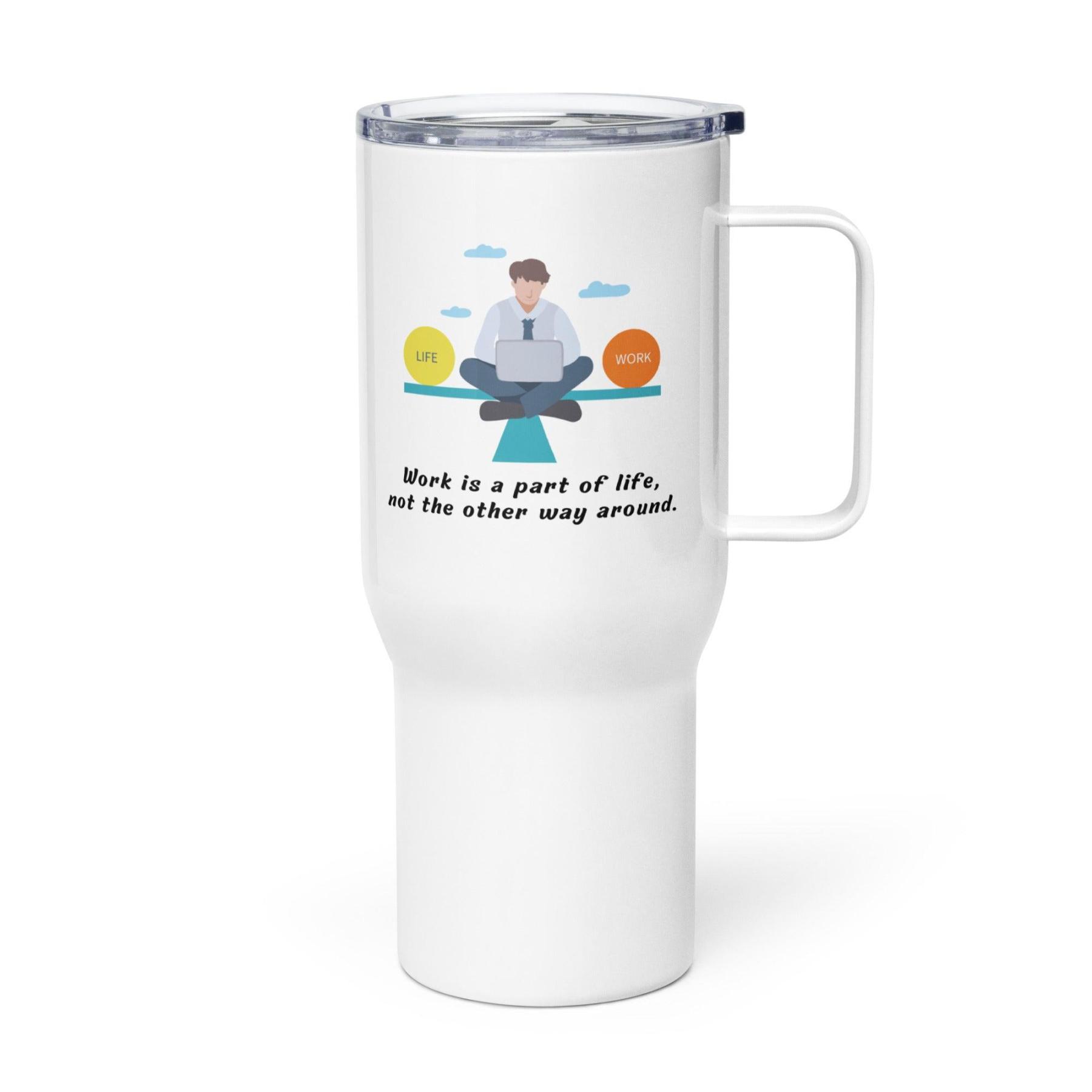 Work Life Balance Printed Travel Mugs - Inspire Cups