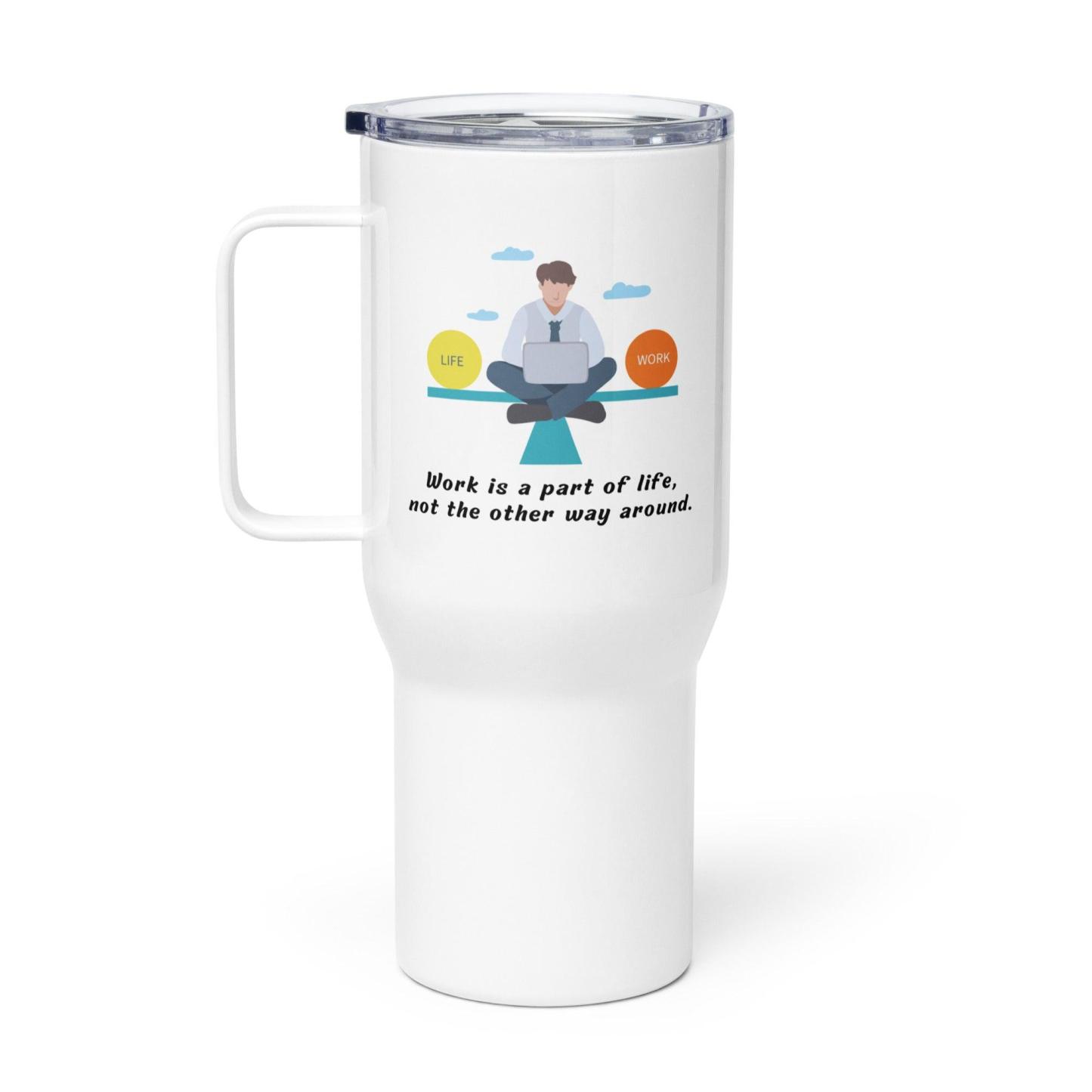 Work Life Balance Printed Travel Mugs - Inspire Cups