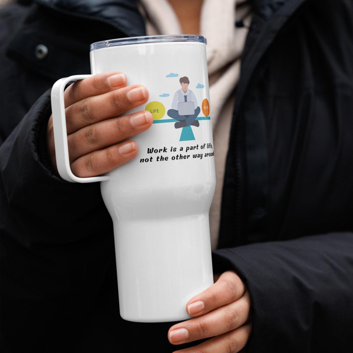 Work Life Balance Printed Travel Mugs - Inspire Cups