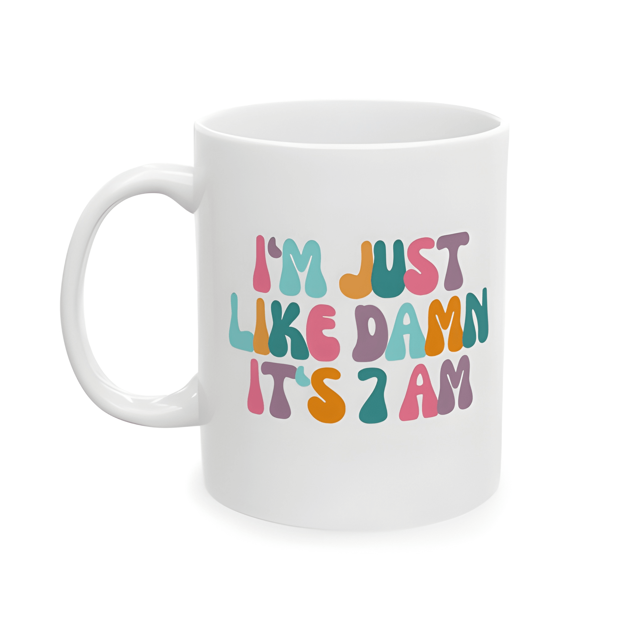 Damn It's 7am Mug, Singer Fan Mug Pop Culture Mug, Fandom Mug, TSwift Coffee Mug, Best Friend, Gift for Mom Gift, Wife Gift, Birthday Gift