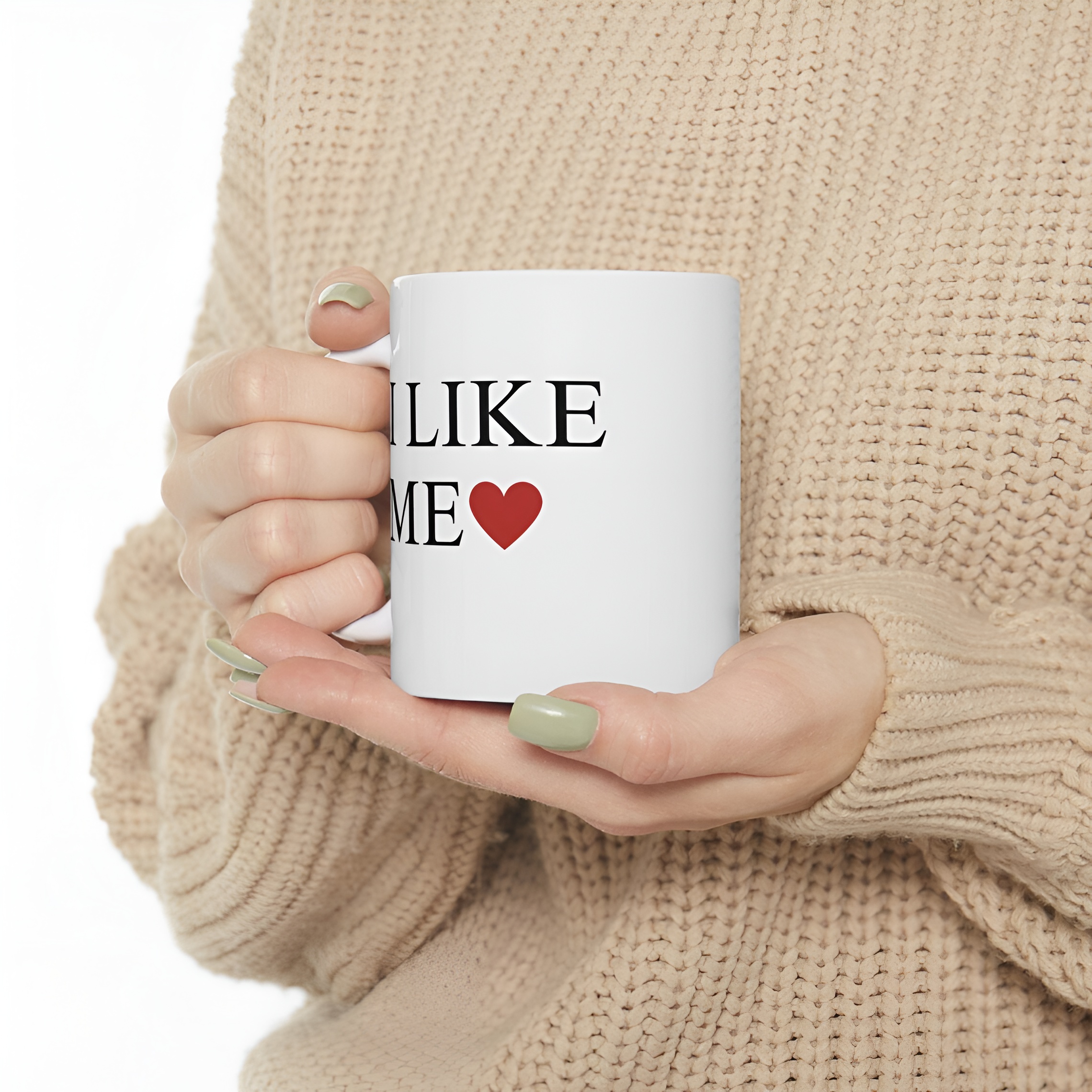 I Like Me Ceramic Coffee Mug